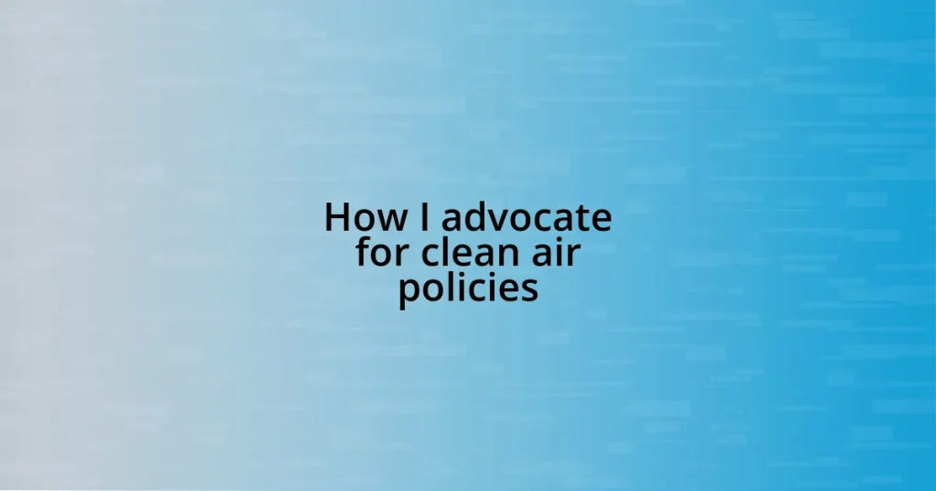 How I advocate for clean air policies