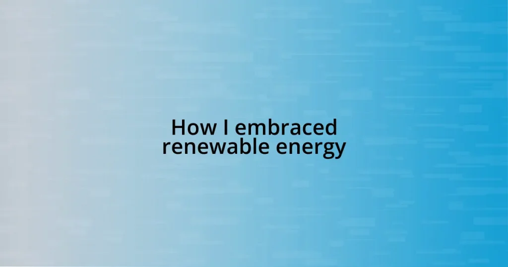 How I embraced renewable energy