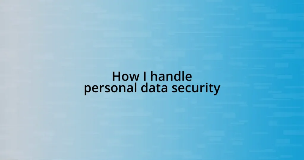 How I handle personal data security