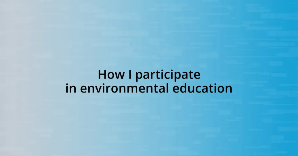 How I participate in environmental education