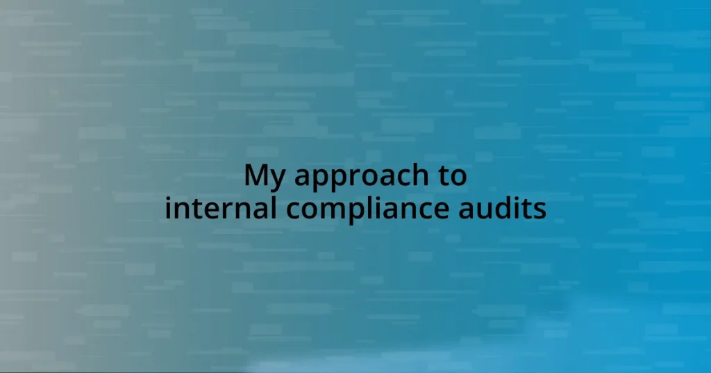 My approach to internal compliance audits