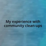 My experience with community clean-ups