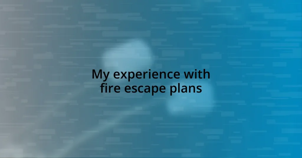 My experience with fire escape plans