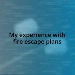 My experience with fire escape plans