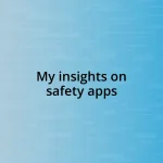 My insights on safety apps