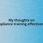 My thoughts on compliance training effectiveness