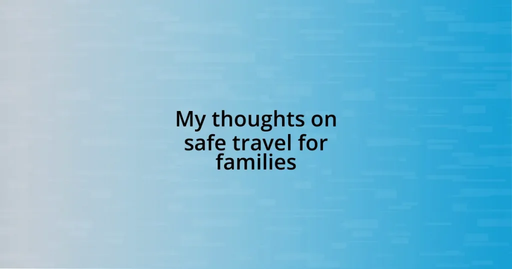 My thoughts on safe travel for families