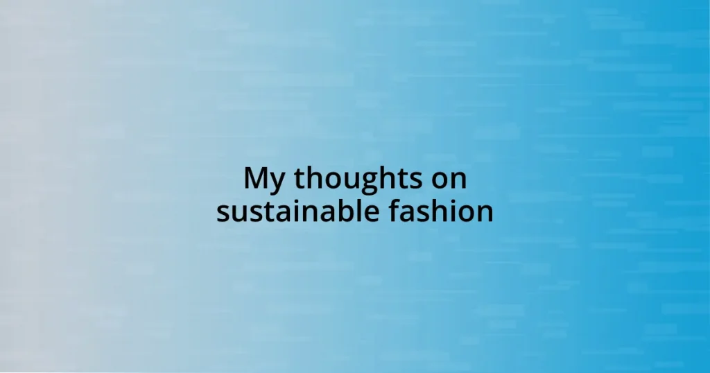 My thoughts on sustainable fashion