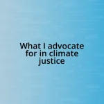 What I advocate for in climate justice