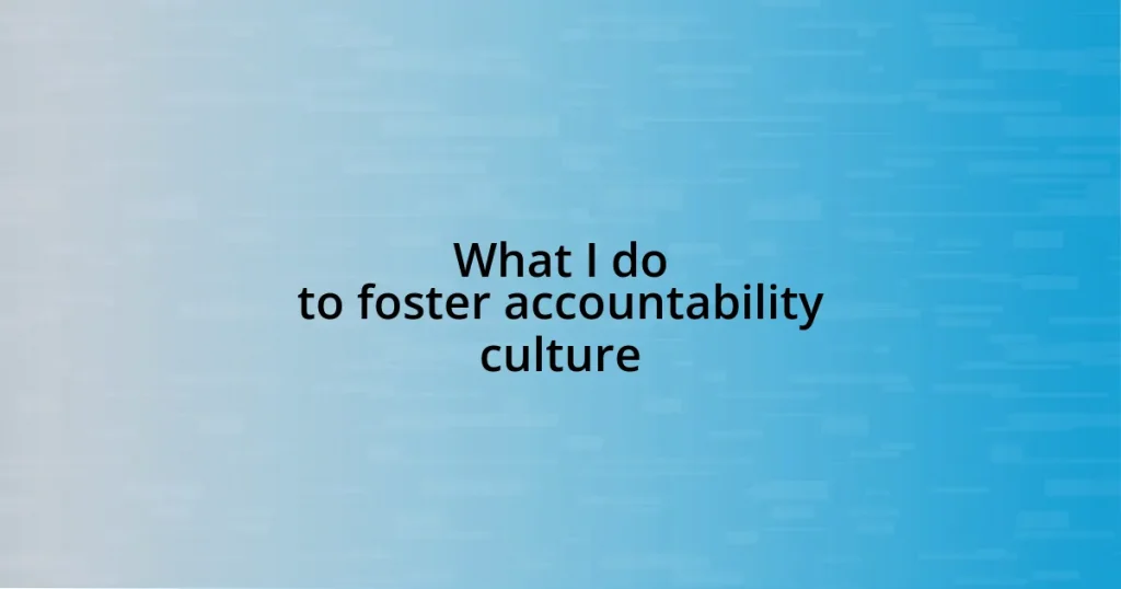 What I do to foster accountability culture