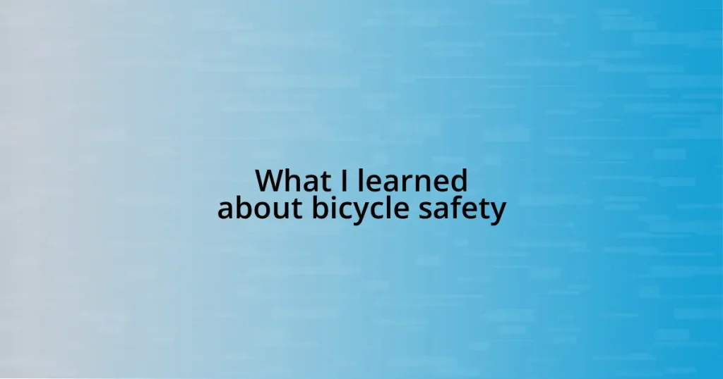 What I learned about bicycle safety