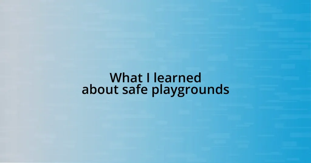 What I learned about safe playgrounds