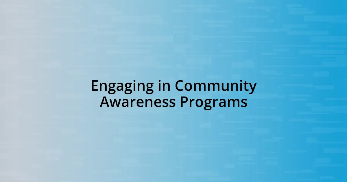 Engaging in Community Awareness Programs