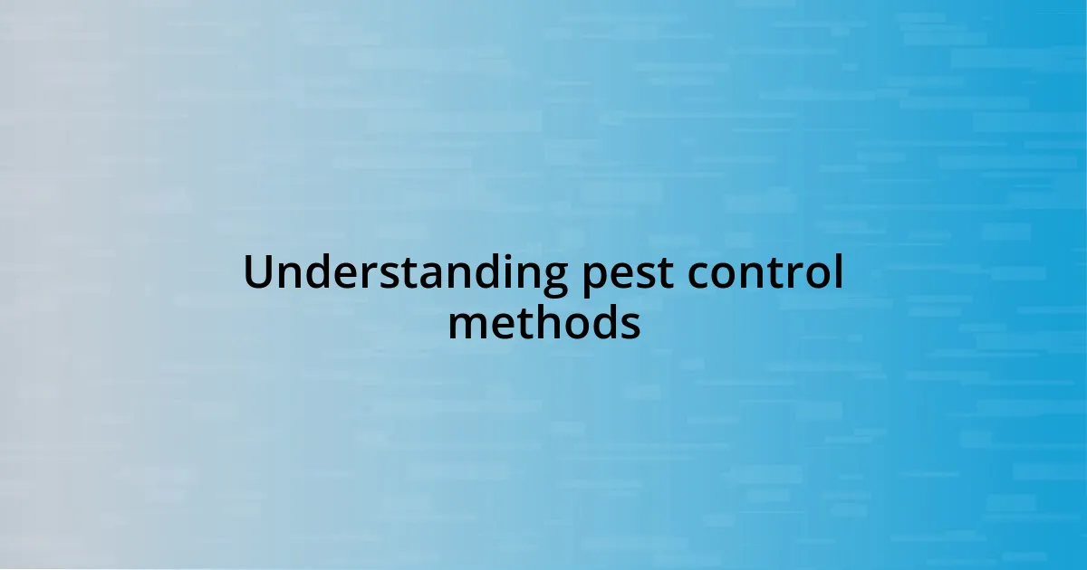 Understanding pest control methods