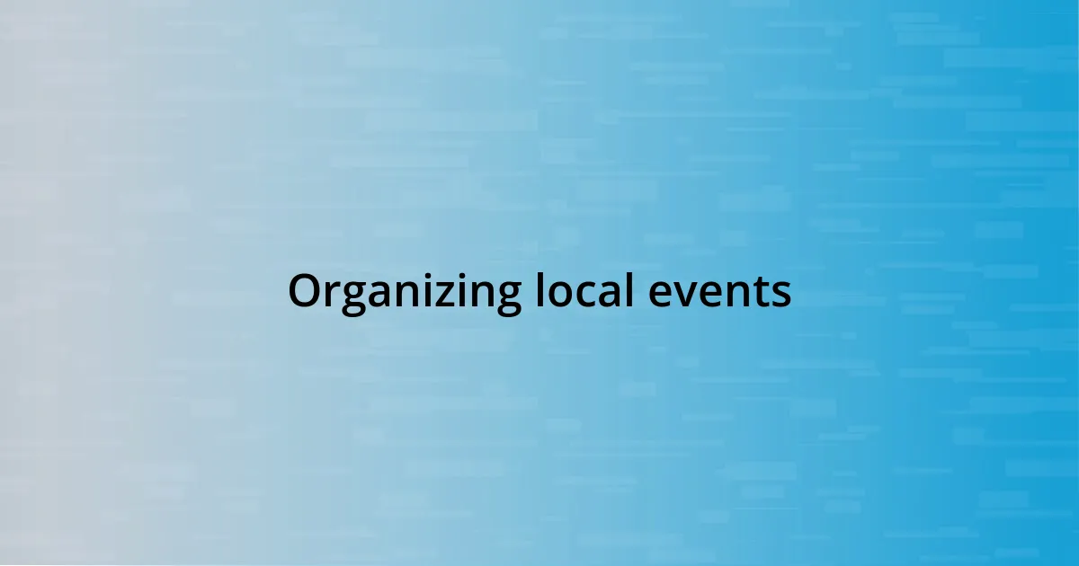 Organizing local events