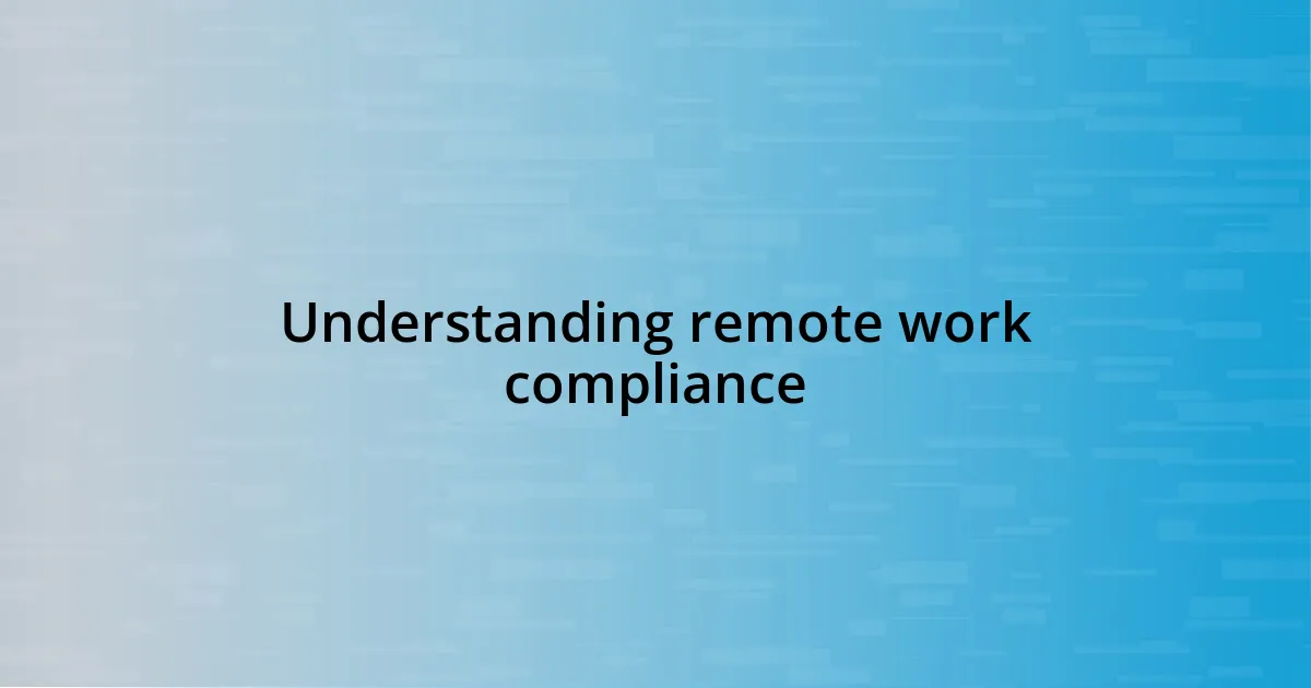 Understanding remote work compliance