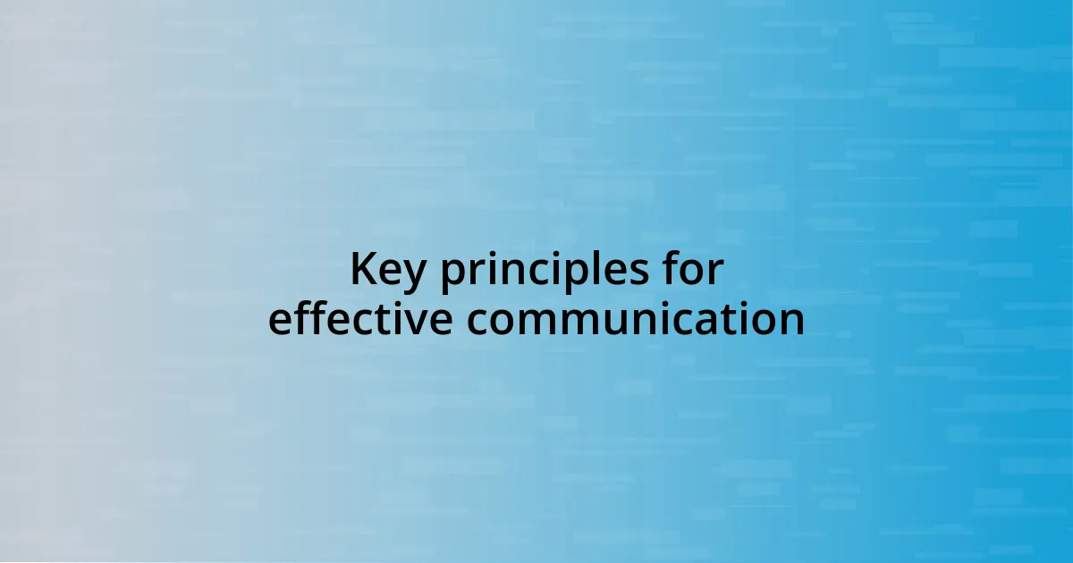 Key principles for effective communication