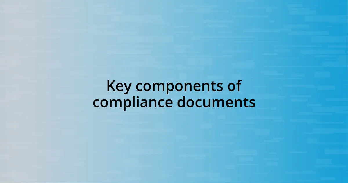 Key components of compliance documents