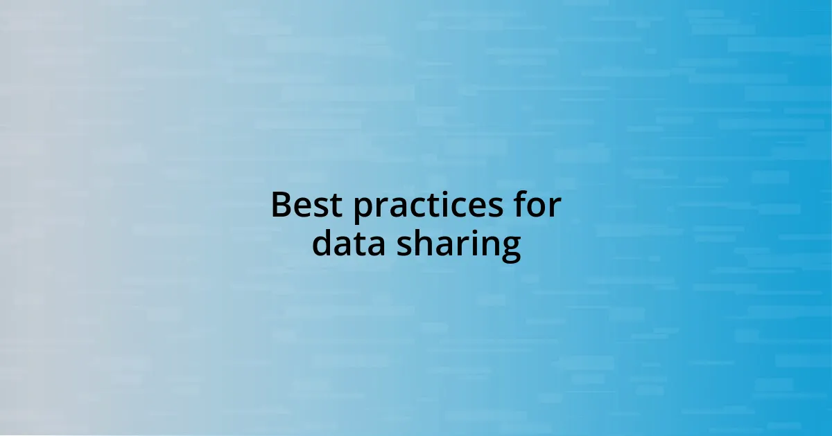 Best practices for data sharing