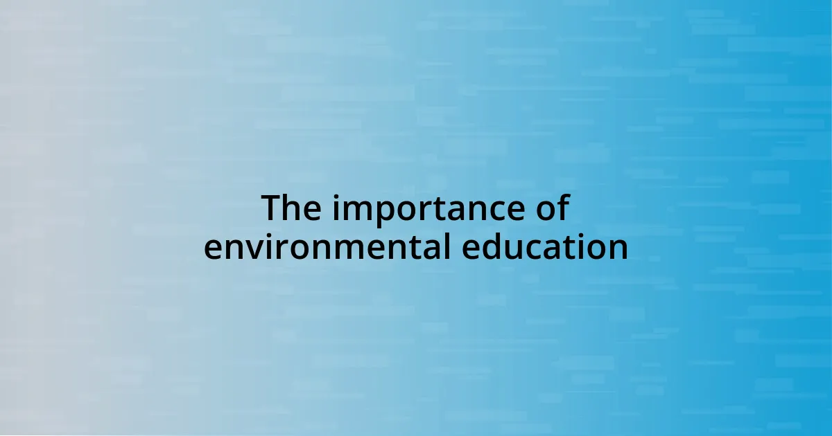 The importance of environmental education