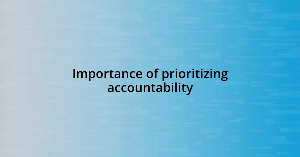 Importance of prioritizing accountability