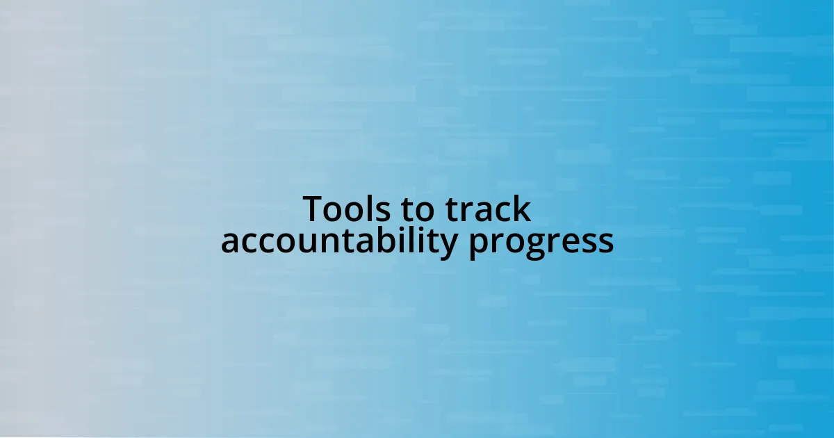 Tools to track accountability progress