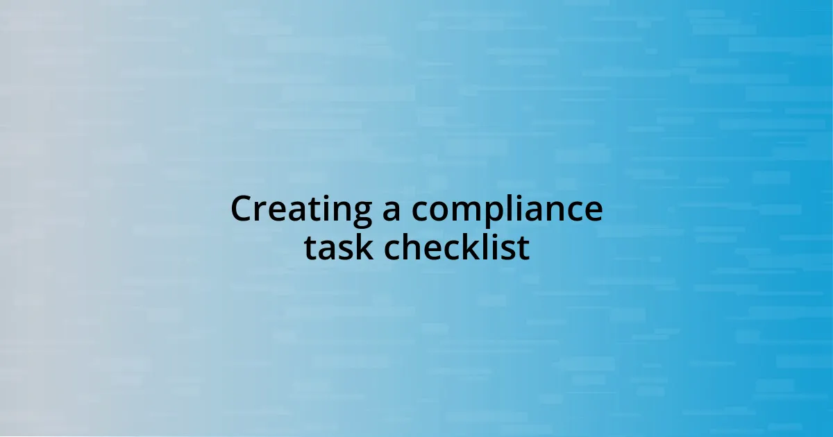 Creating a compliance task checklist