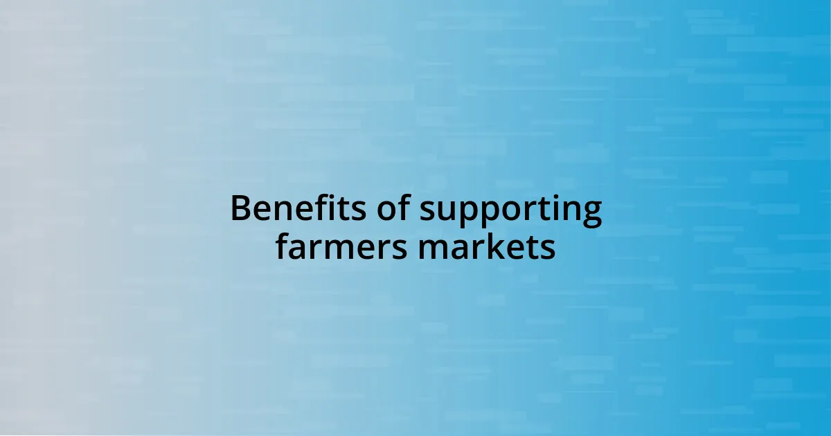 Benefits of supporting farmers markets