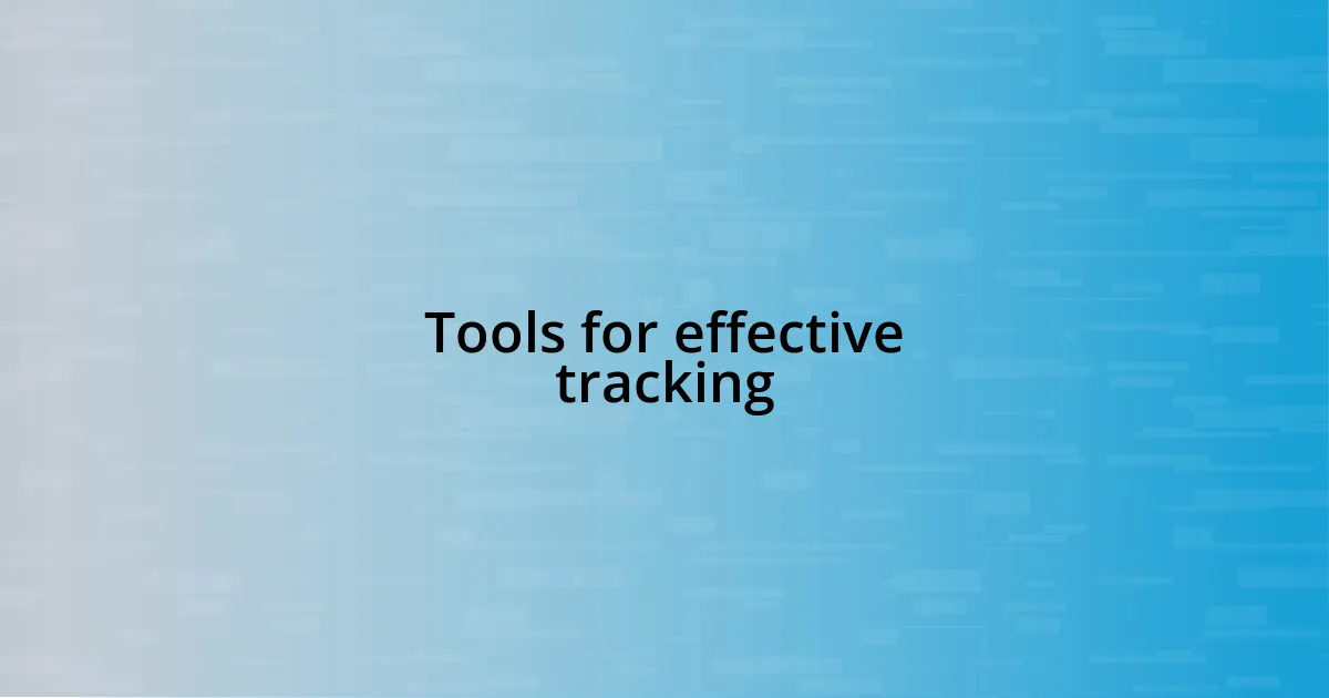 Tools for effective tracking