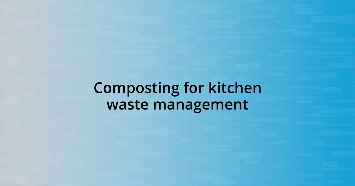 Composting for kitchen waste management