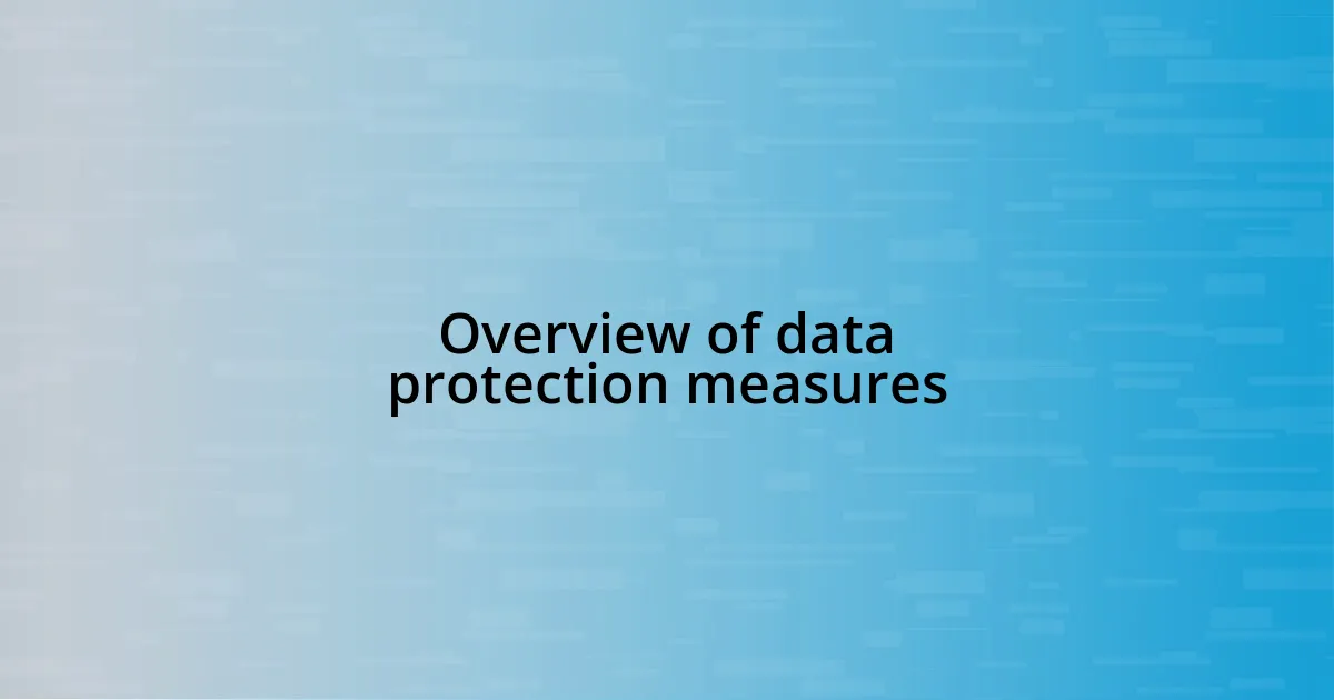 Overview of data protection measures