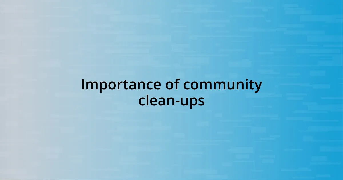 Importance of community clean-ups