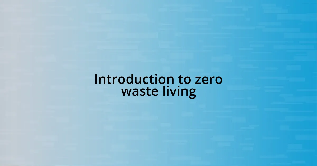 Introduction to zero waste living