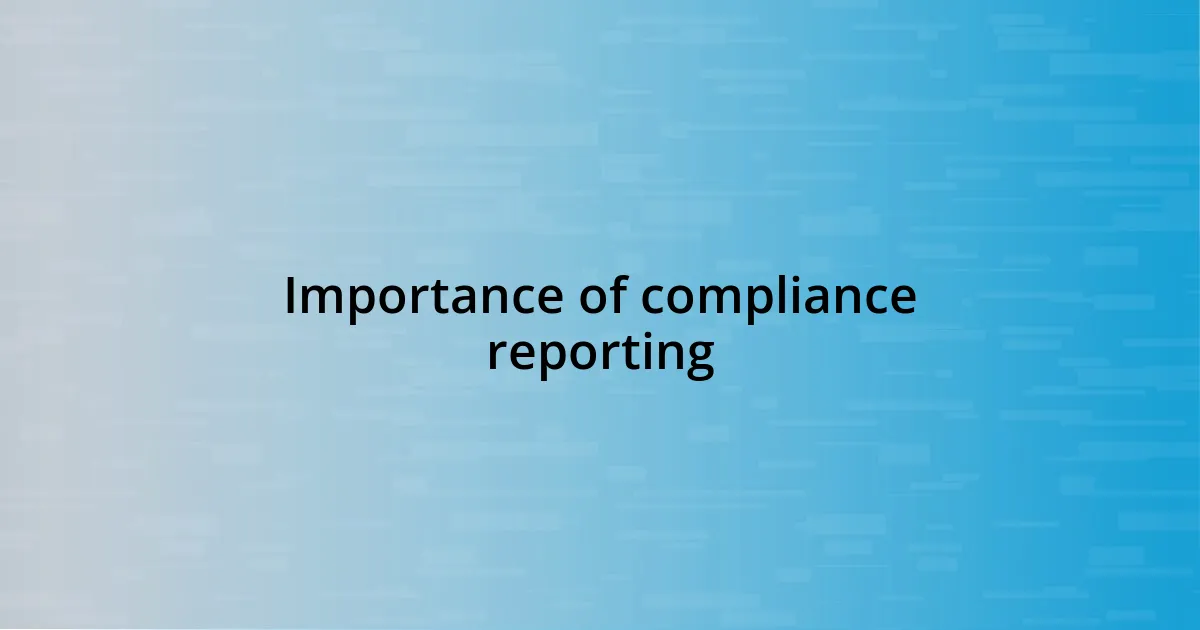 Importance of compliance reporting