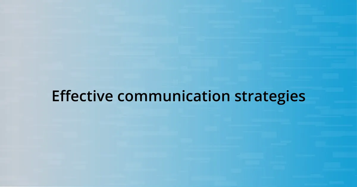 Effective communication strategies