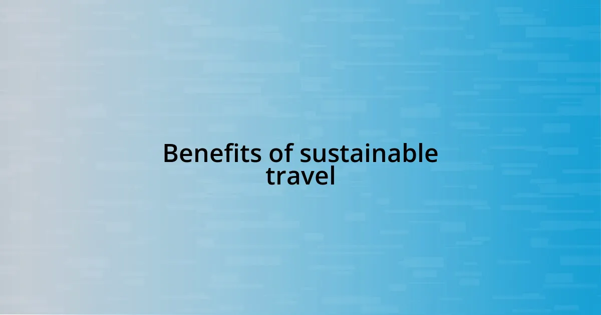 Benefits of sustainable travel