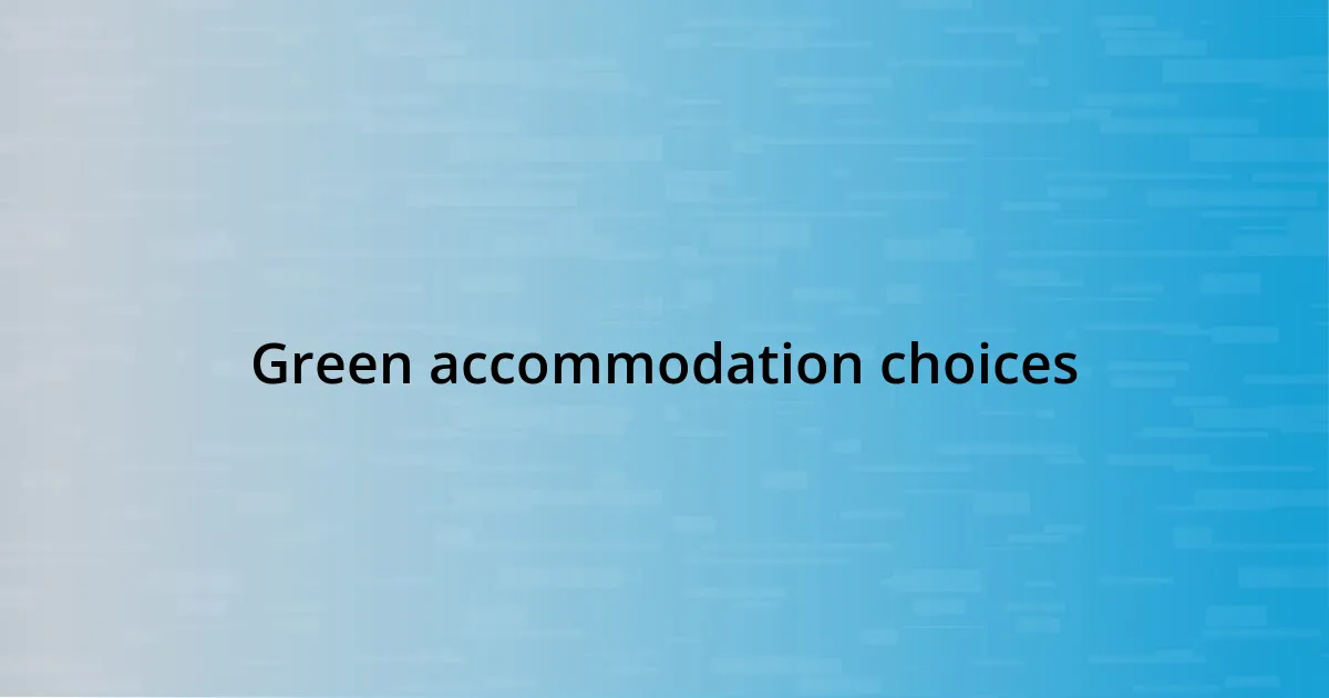 Green accommodation choices