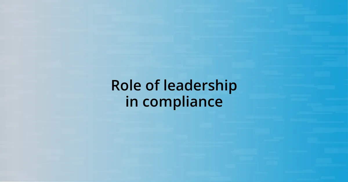 Role of leadership in compliance