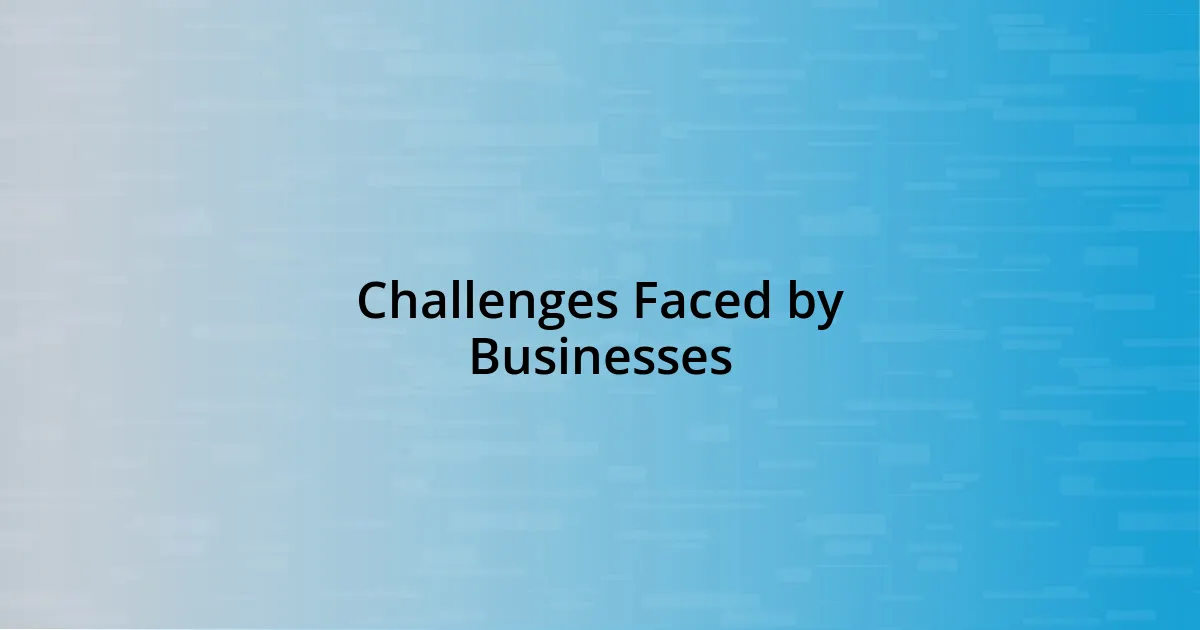 Challenges Faced by Businesses