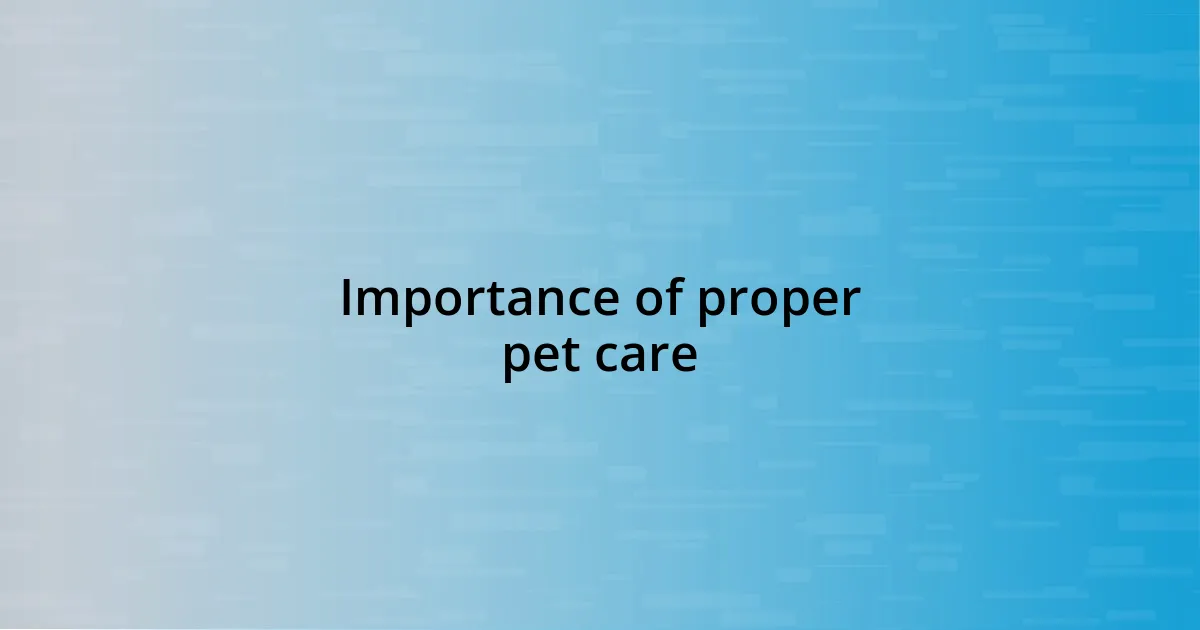 Importance of proper pet care