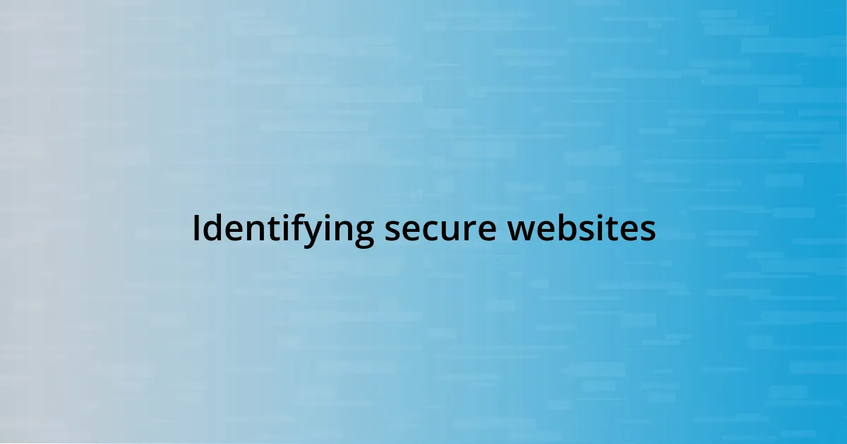 Identifying secure websites