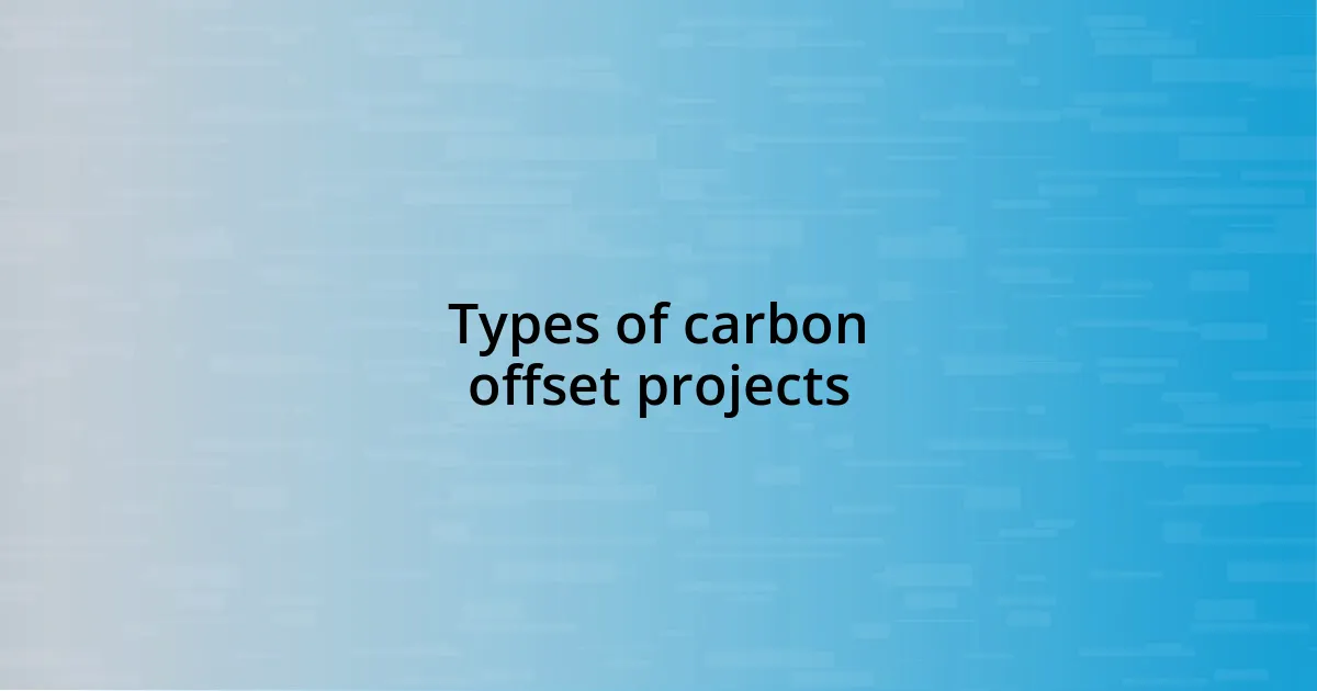 Types of carbon offset projects