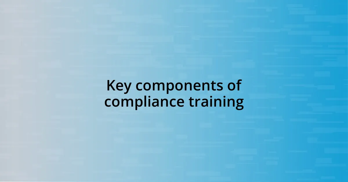 Key components of compliance training