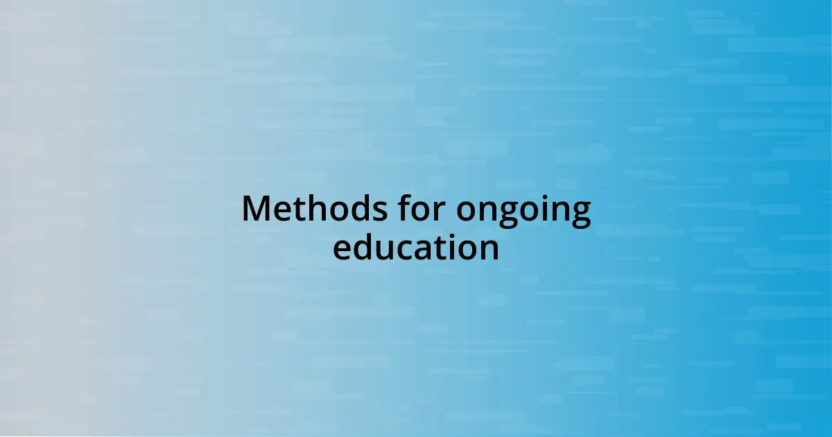 Methods for ongoing education