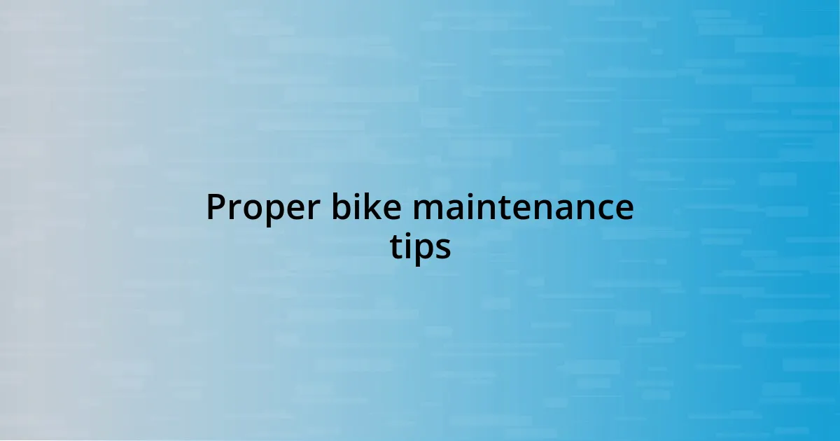 Proper bike maintenance tips