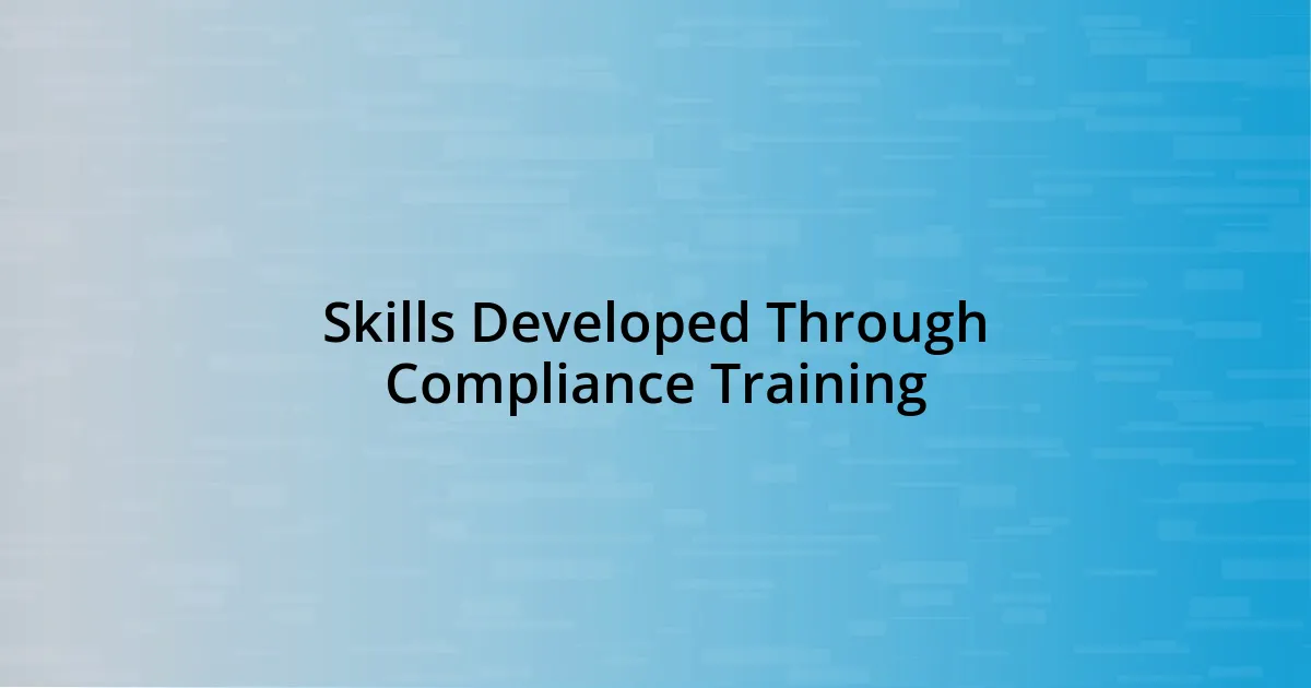 Skills Developed Through Compliance Training