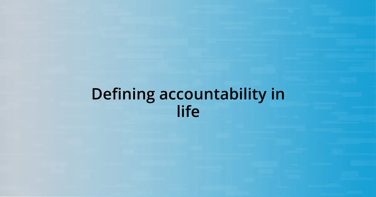 Defining accountability in life