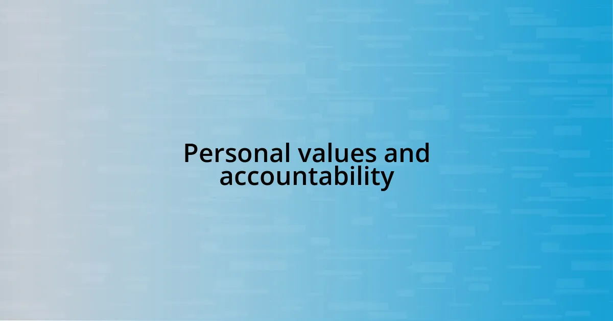 Personal values and accountability