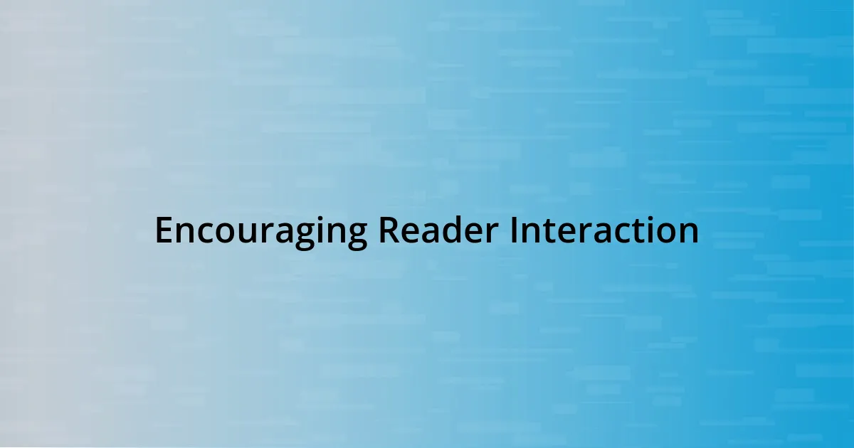 Encouraging Reader Interaction