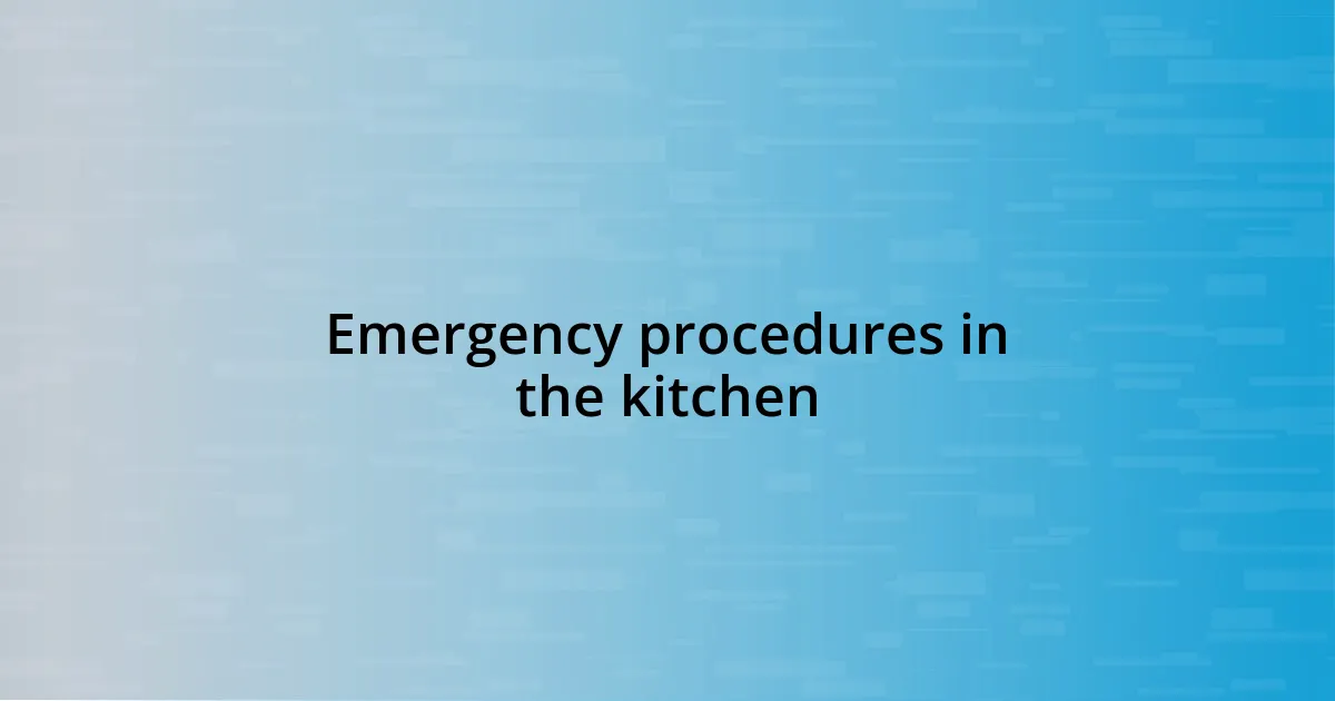 Emergency procedures in the kitchen